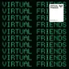About Virtual Friends Song
