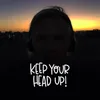 About Keep Your Head Up Song
