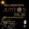 About Recordemos Juntos, Vol. XII: Quince Años Tiene Mi Amor / Borracho / Las Flechas del Amor Song