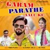 Garam Parathe Aalu Ke