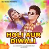 About Holi Aur Diwali Ka Song