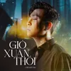 About Gió Xuân Thổi Song