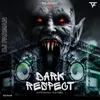 About Dark Respect Song