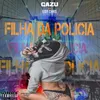 About Filha da Polícia Song