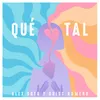 About Qué Tal Song