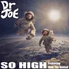 About So High (feat Abhi the Nomad) Song