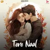 About Tere Naal Song