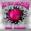About Pa' Que Brinquen Song