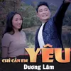 Chỉ Cần Em Yêu