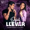 About Dejate Llevar Song