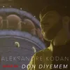 About Dön Diyemem Song