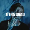 About Zítra snad Song