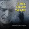 About It Will Follow The Rain Song