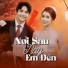 About Nơi Sau Này Em Đến Song