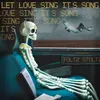 About Let Love Sing Its Song Song