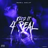 About Keep it 4 Real Song