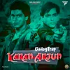 About Karan Arjun (Dailogtrap) Song