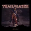 About Trailblazer Song