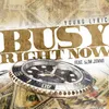 Busy Right Now (feat. Slim Jxmmi)