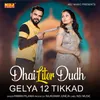 About Dhai Liter Dudh Gelya 12 Tikkad Song