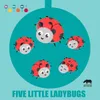 Five Little Ladybugs