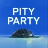 About Pity Party Song