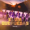 About El Día Que Puedas Song