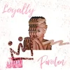 About Loyalty Song