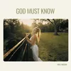 About God Must Know Song