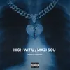 About HIGH WIT U / MAZI SOU Song