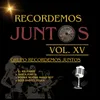 About Recordemos Juntos Vol. XV: El Relicario / Santa Marta / Boogie Woogie Bugle Boy / Beer Barrel Polka Song