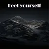 About Feel yourself Song