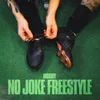 No Joke Freestyle