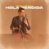 About Hola Perdida Song