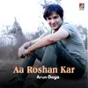 Aa Roshan Kar