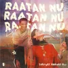 About Raatan Nu Song