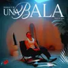 About UNA BALA Song