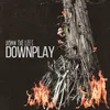 About Downplay Song