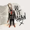 About Do It Again Song