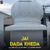 About Jai Dada Kheda Song