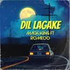 About Dil Lagake Song