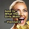 Gold Is What the Girls Want