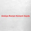 Antalya Roman Kemanlı Gayda