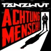 About Achtung Mensch! Song