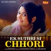 About Ek Suthri Si Chhori Song