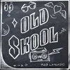 About Old Skool Song