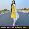 Chhora Moku Love Ko Chado Bukhar
