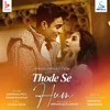 About Thode se Hum Song