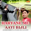 Haryane Me Aayi Bijli
