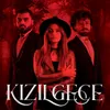 About Kızıl Gece Song